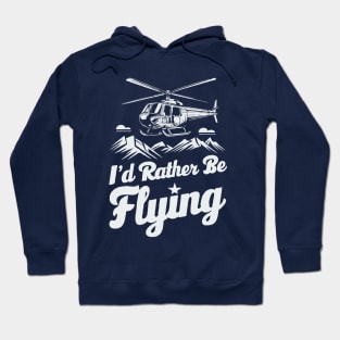 I'd rather Be Flying. Planes Lover Hoodie